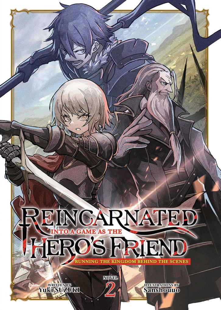 Reincarnated Into a Game as the Hero‘s Friend: Running the Kingdom Behind the Scenes (Light Novel) Vol. 2