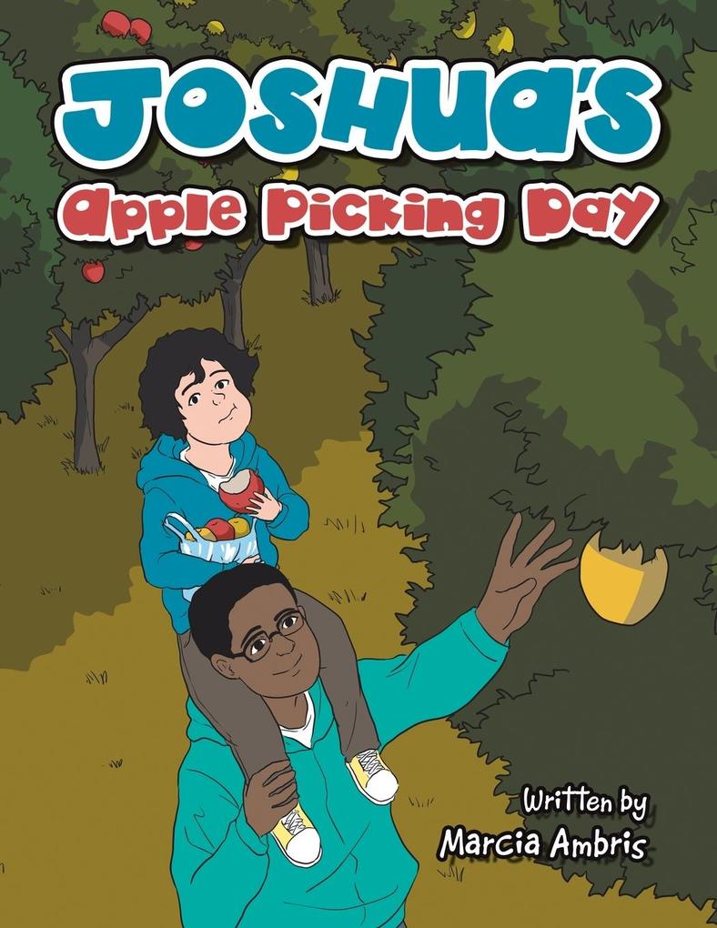 Joshua‘s Apple Picking Day