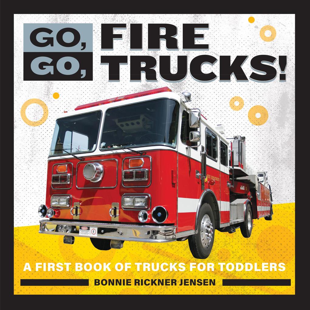 Go Go Fire Trucks!