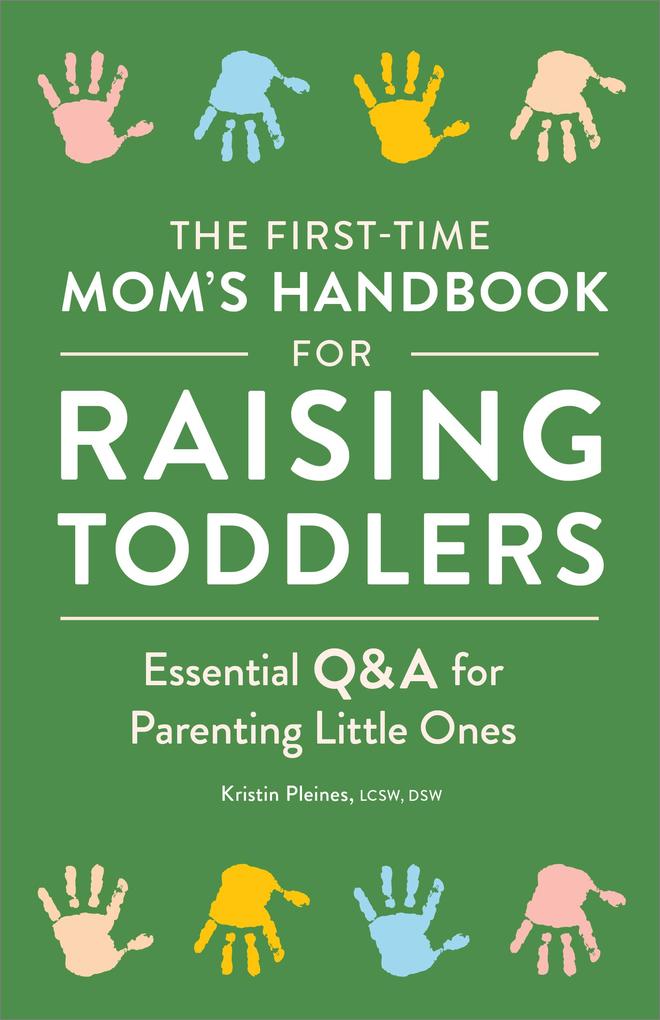 The First-Time Mom‘s Handbook for Raising Toddlers