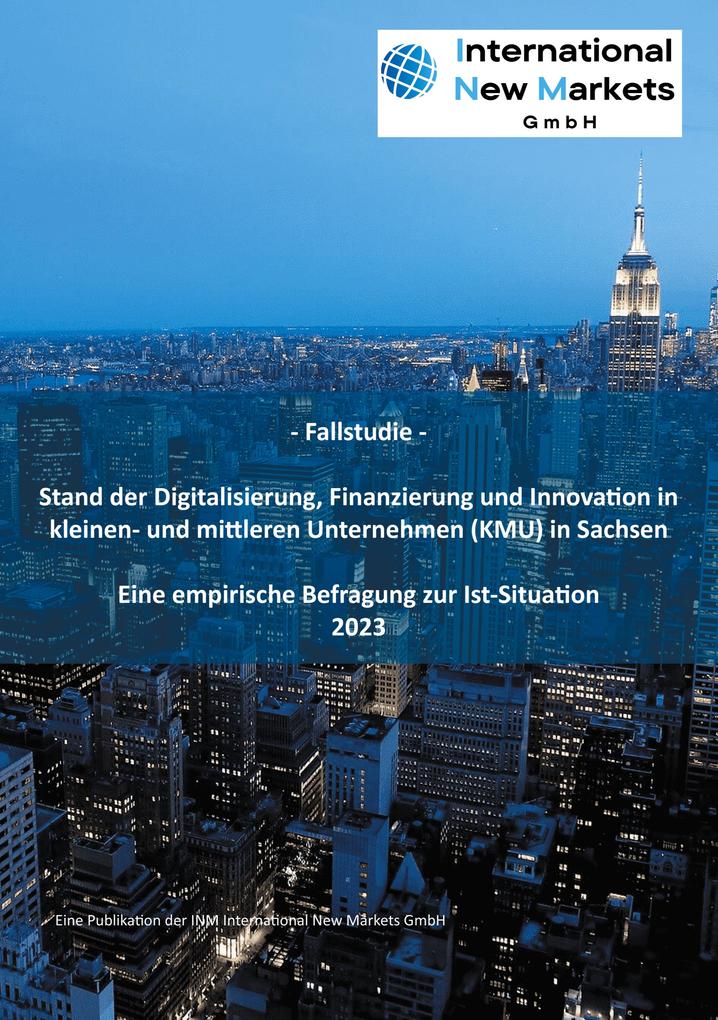 Stand der Digitalisierung Finanzierung und Innovation in kleinen- und mittleren Unternehmen (KMU) in Sachsen
