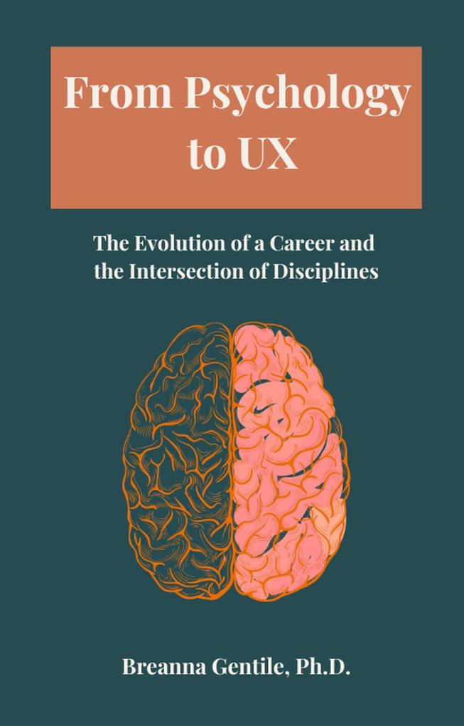 From Psychology to UX: The Evolution of a Career and the Intersection of Disciplines