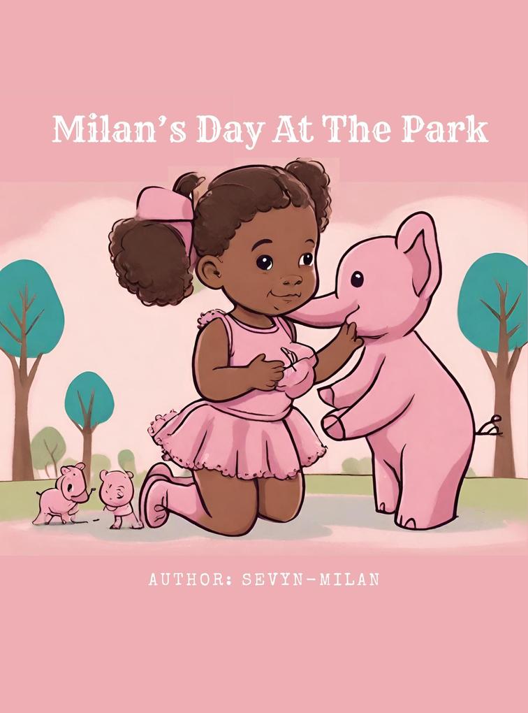 Milan‘s Day At The Park (Childrens books #1)