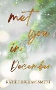 Met You In December