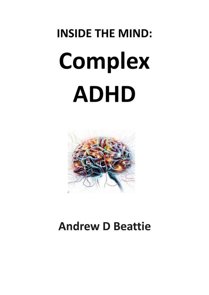 Complex ADHD (Inside The Mind #1)