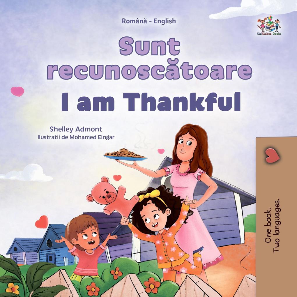 Sunt recunoscatoare I am Thankful (Romanian English Bedtime Collection)