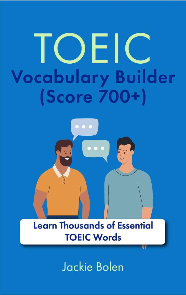 TOEIC Vocabulary Builder (Score 700+):Learn Thousands of Essential TOEIC Words