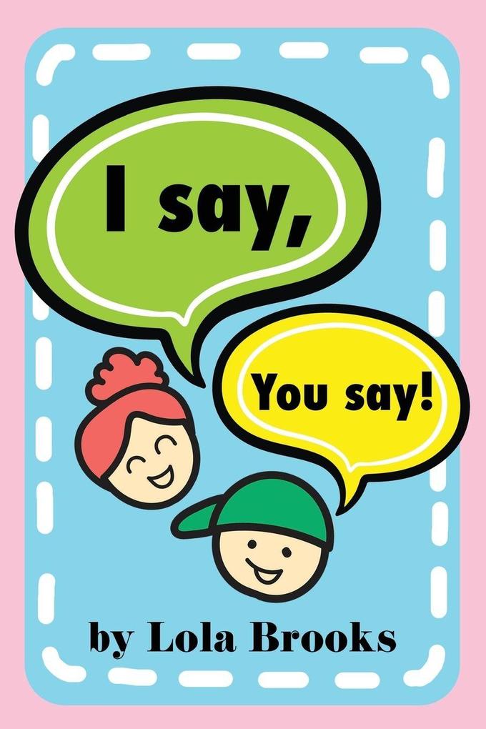 I Say You Say