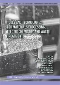 Tools and Technologies for Materials Processing Electrochemistry and Waste Treatment