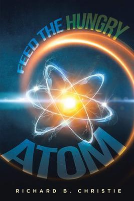 Feed the Hungry Atom