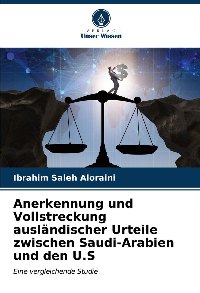 Anerkennung und Vollstreckung ausländischer Urteile zwischen Saudi-Arabien und den U.S