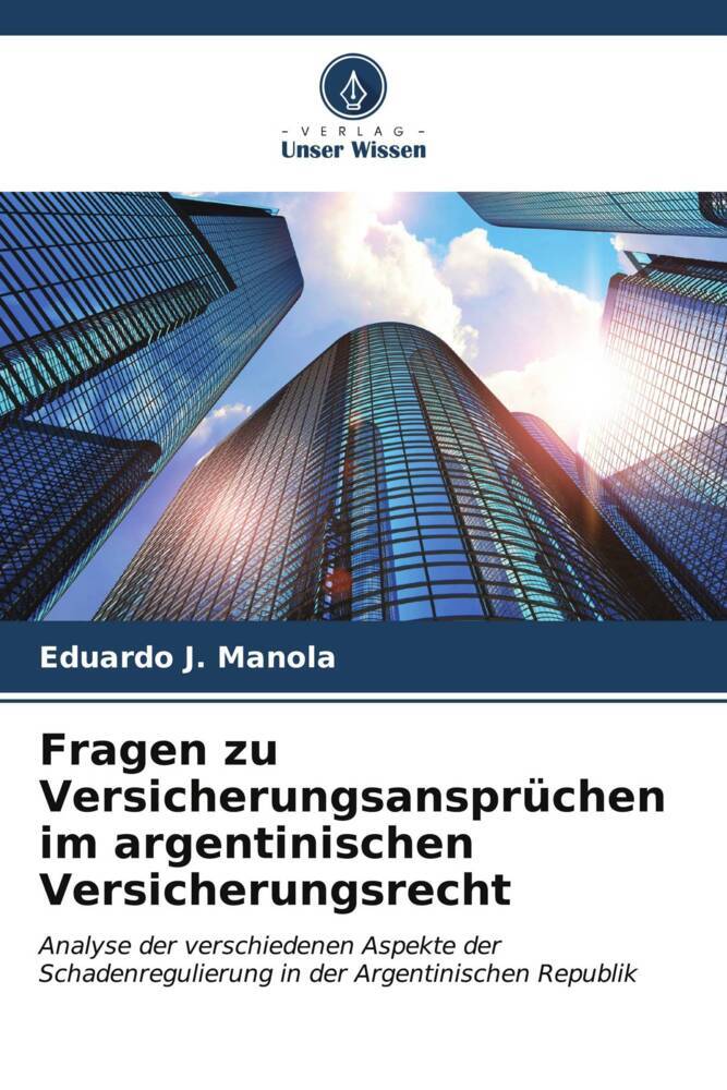 Fragen zu Versicherungsansprüchen im argentinischen Versicherungsrecht