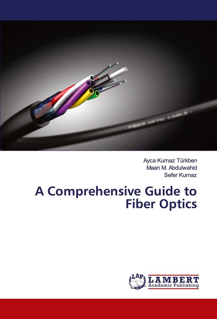 A Comprehensive Guide to Fiber Optics