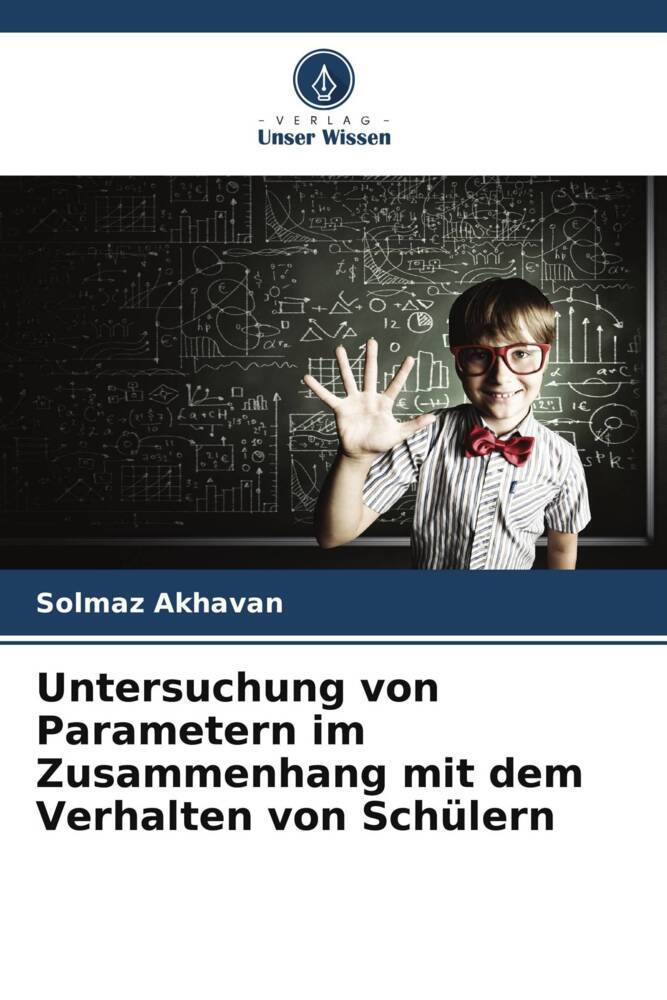 Untersuchung von Parametern im Zusammenhang mit dem Verhalten von Schülern