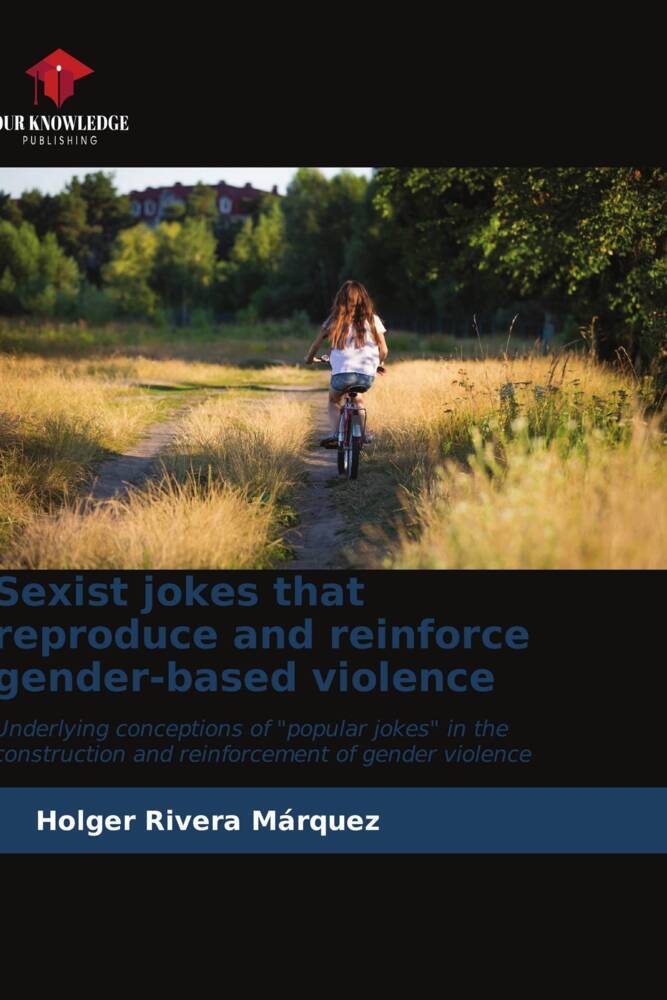 Sexist jokes that reproduce and reinforce gender-based violence