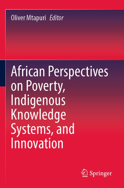African Perspectives on Poverty Indigenous Knowledge Systems and Innovation