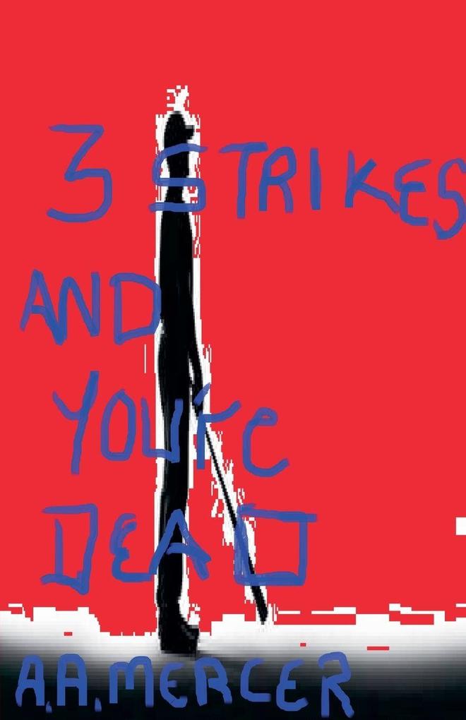3 Strikes and You're Dead