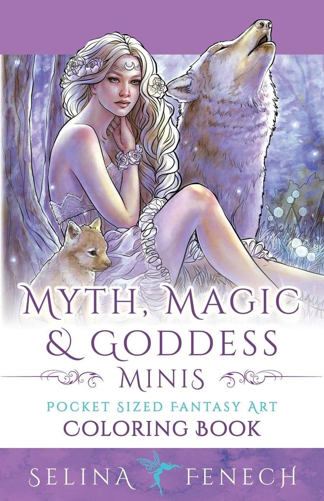 Myth Magic and Goddess Minis - Pocket Sized Fantasy Art Coloring Book