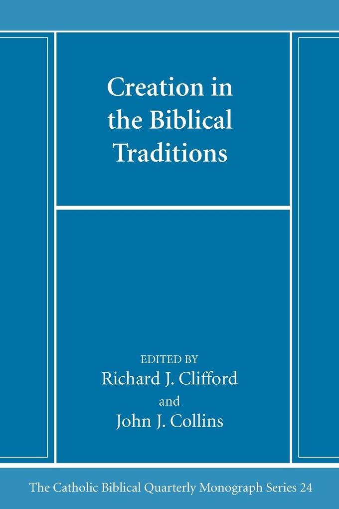 Creation in the Biblical Traditions