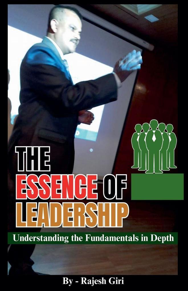 The Essence of Leadership