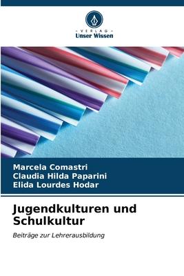 Jugendkulturen und Schulkultur