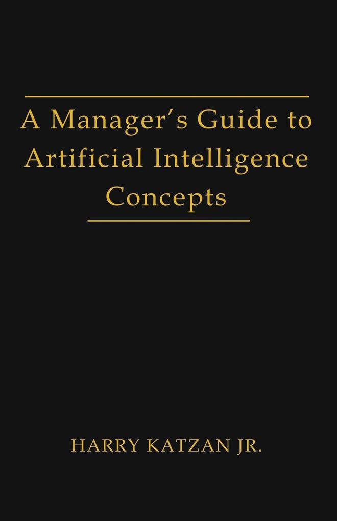 A Manager's Guide to Artificial intelligence Concept