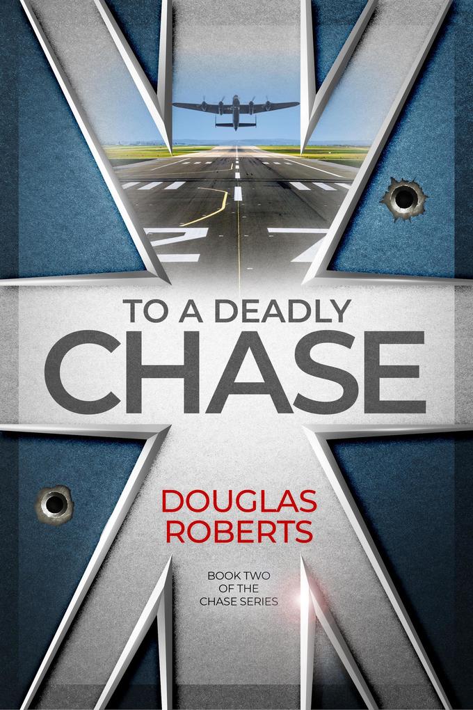 To a Deadly Chase (The Chase Series #2)