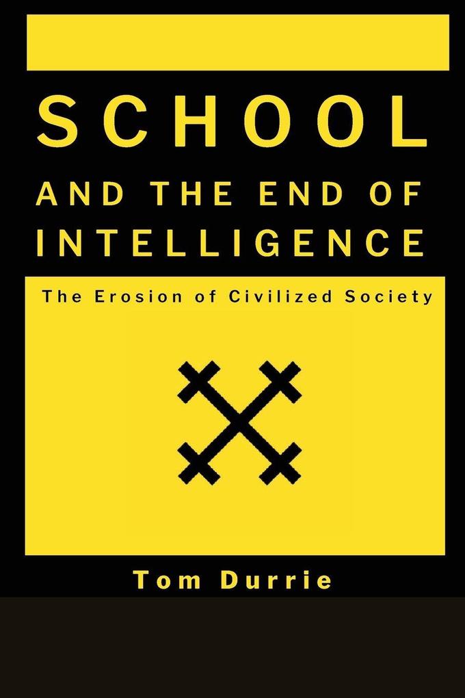 School and the End of intelligence