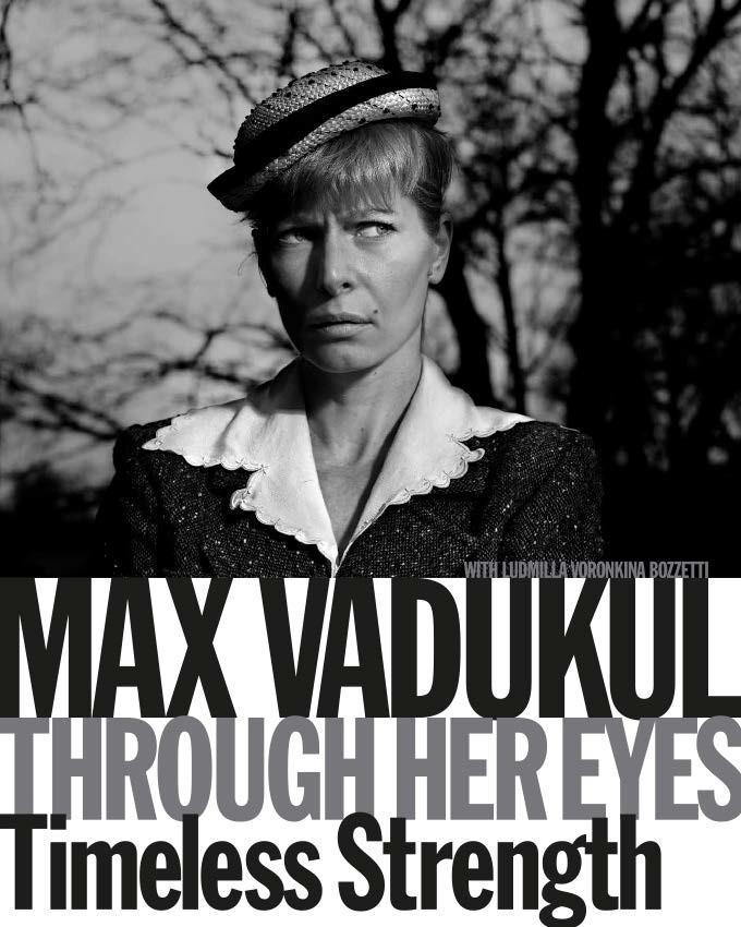 Max Vadukul: Through Her Eyes Timeless Strength