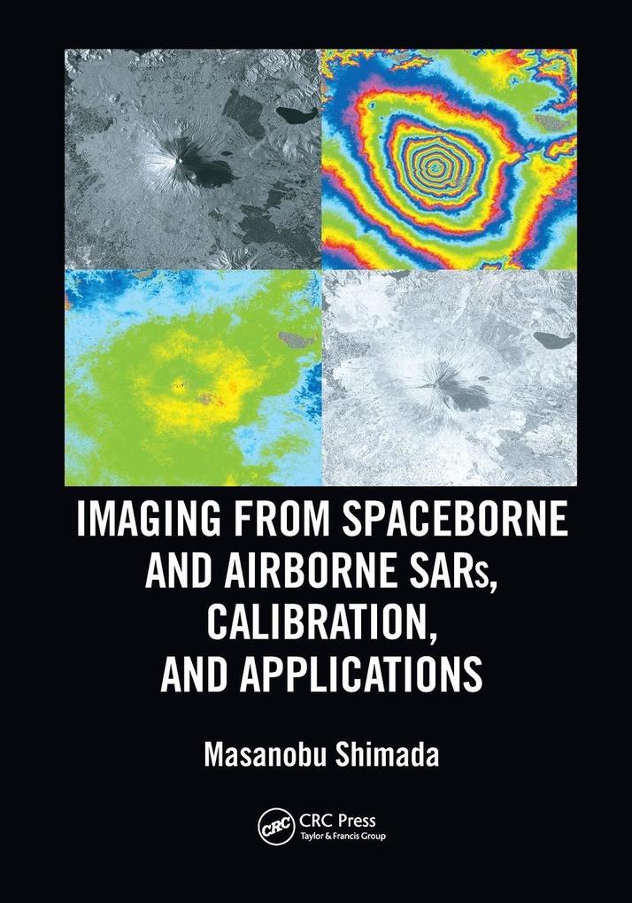 Imaging from Spaceborne and Airborne SARs Calibration and Applications