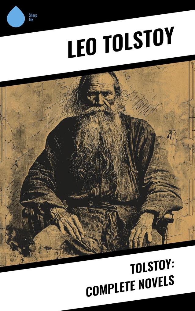 Tolstoy: Complete Novels