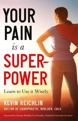 Your Pain is a Superpower