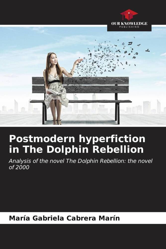 Postmodern hyperfiction in The Dolphin Rebellion