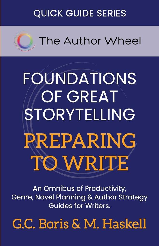Foundations of Great Storytelling - Preparing to Write