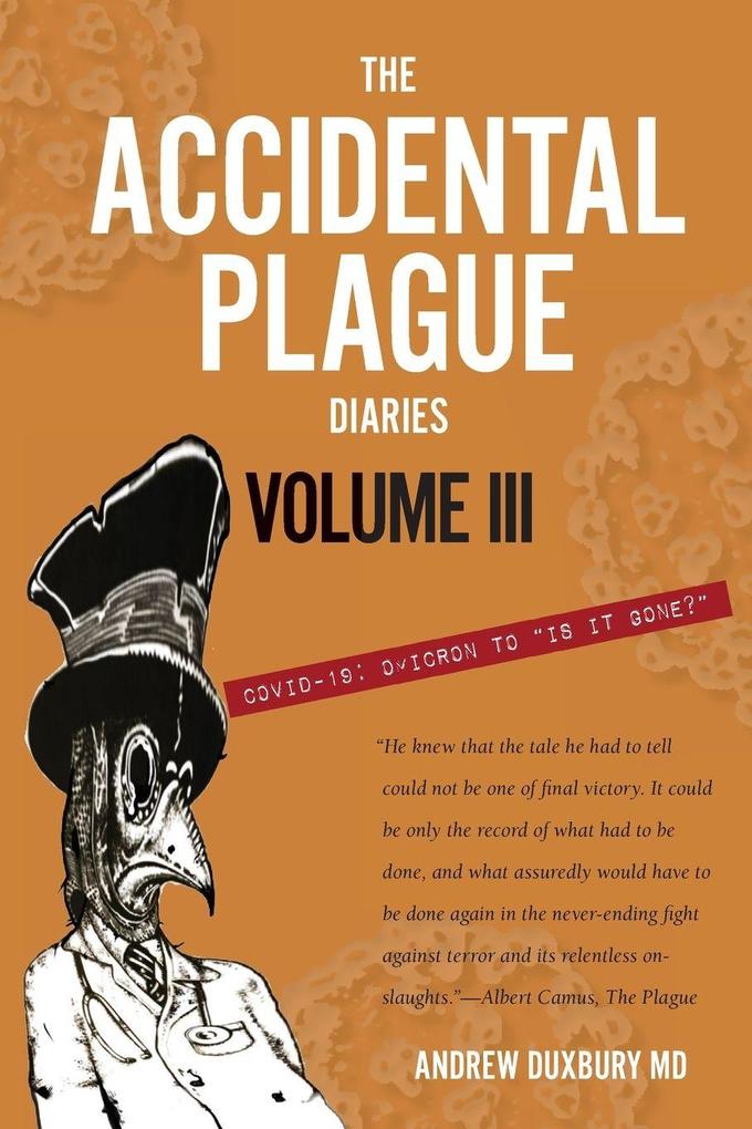 The Accidental Plague Diaries Volume III
