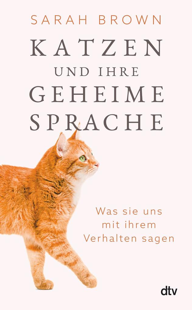 Dtv Verlagsgesellschaft Katzen Und Ihre Geheime Sprache