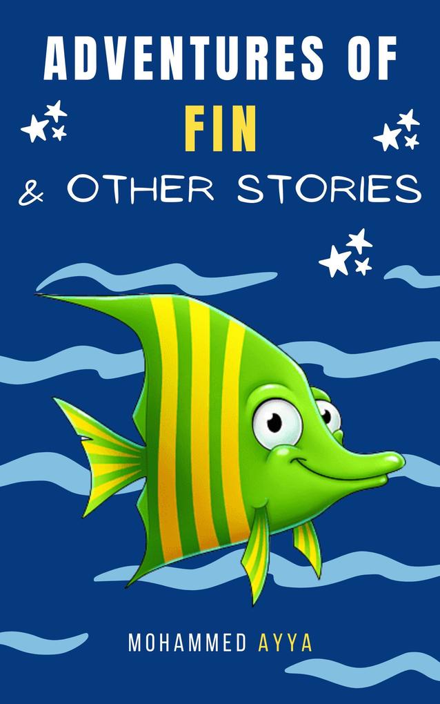 Adventures Of Fin & Other Stories