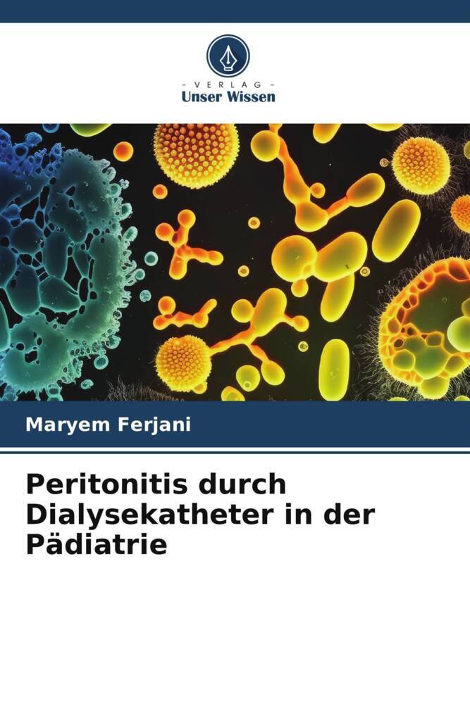 Peritonitis durch Dialysekatheter in der Pädiatrie