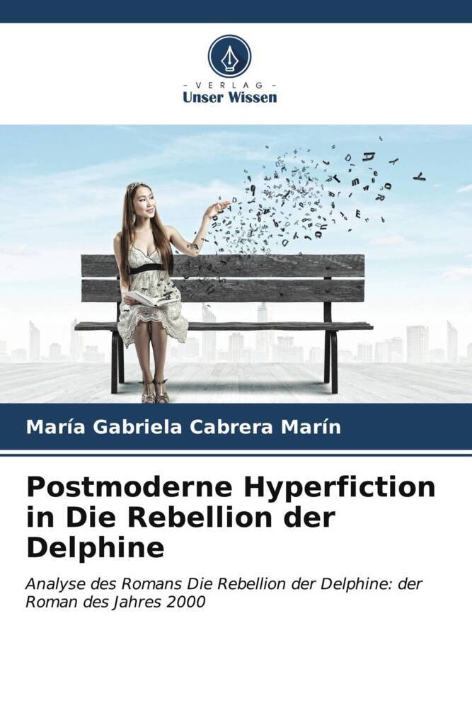 Postmoderne Hyperfiction in Die Rebellion der Delphine