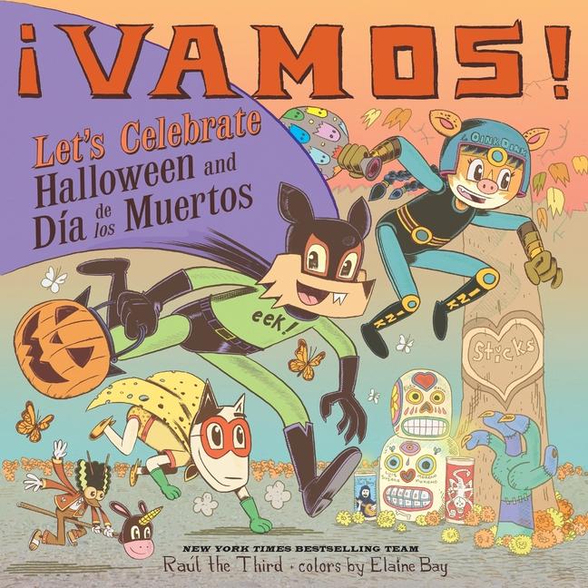 ¡Vamos! Let‘s Celebrate Halloween and Día de Los Muertos