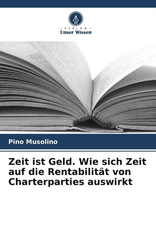 Zeit ist Geld. Wie sich Zeit auf die Rentabilität von Charterparties auswirkt