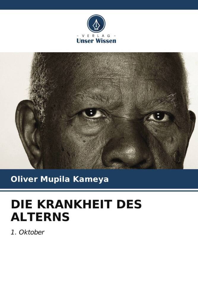 DIE KRANKHEIT DES ALTERNS