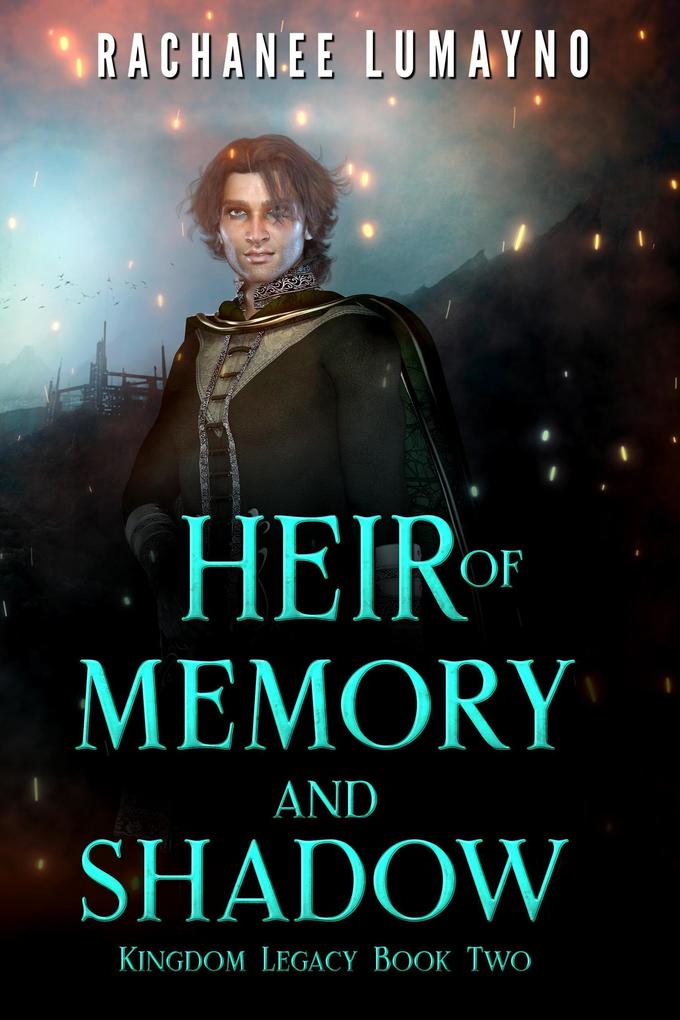 Heir of Memory and Shadow (Kingdom Legacy #2)