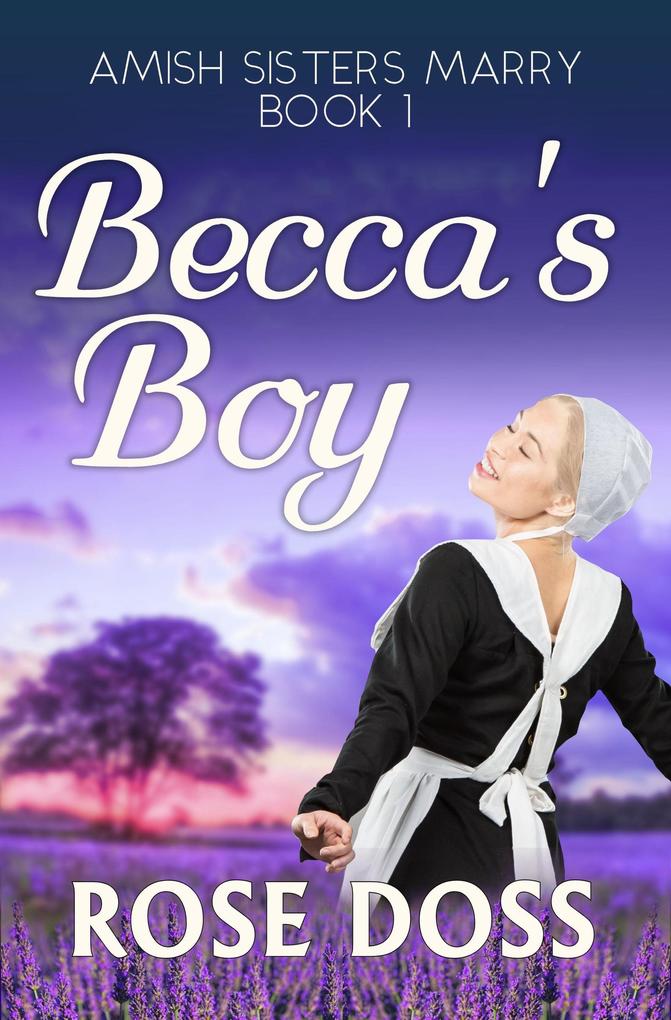 Becca‘s Boy (Amish Sisters Marry #1)