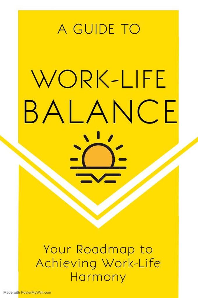 Balancing Act: A Guide to Achieving Work-Life Harmony