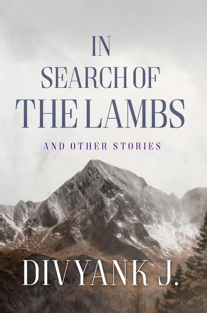 In Search of the Lambs: And Other Stories