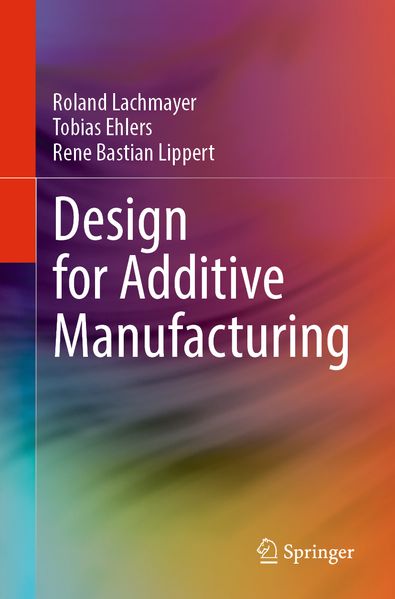 Design for Additive Manufacturing