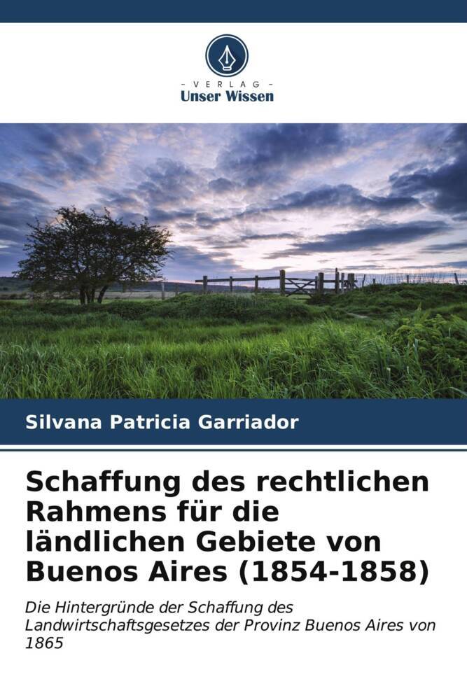 Schaffung des rechtlichen Rahmens für die ländlichen Gebiete von Buenos Aires (1854-1858)