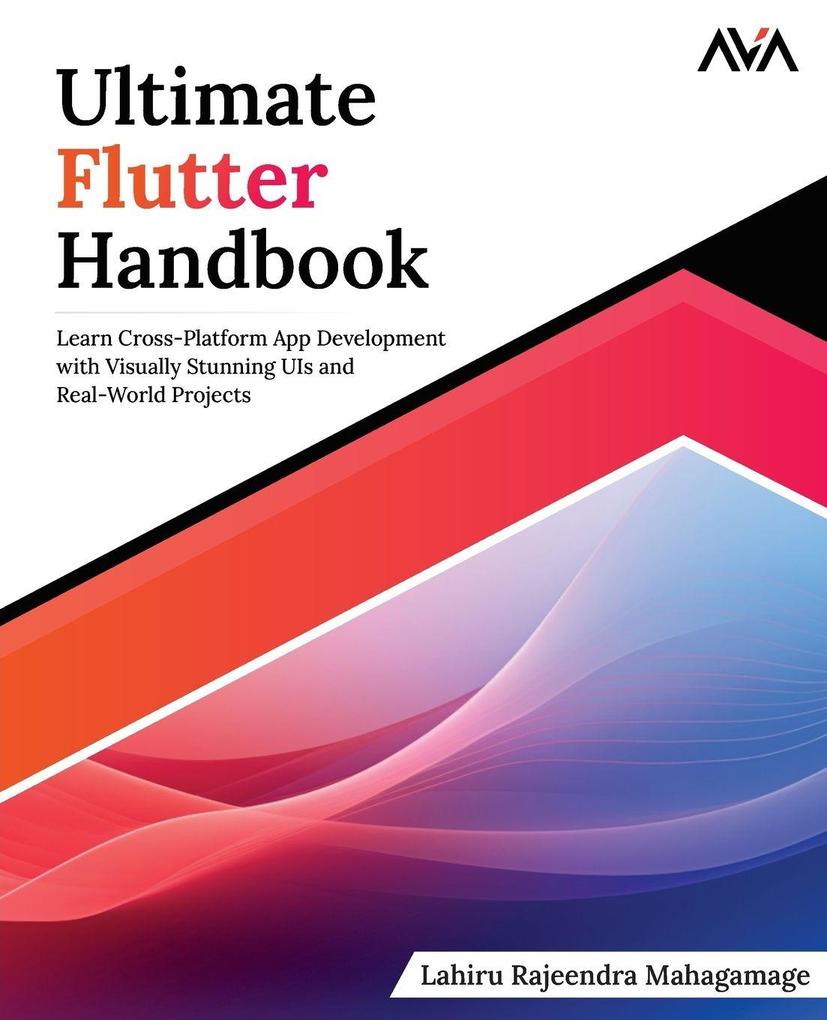 Ultimate Flutter Handbook
