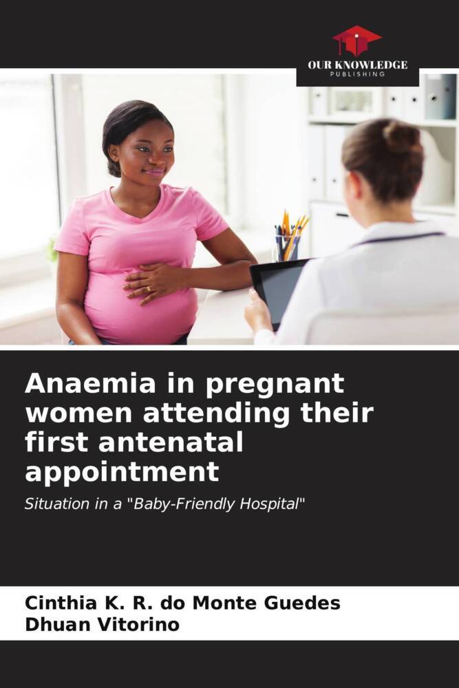 Anaemia in pregnant women attending their first antenatal appointment